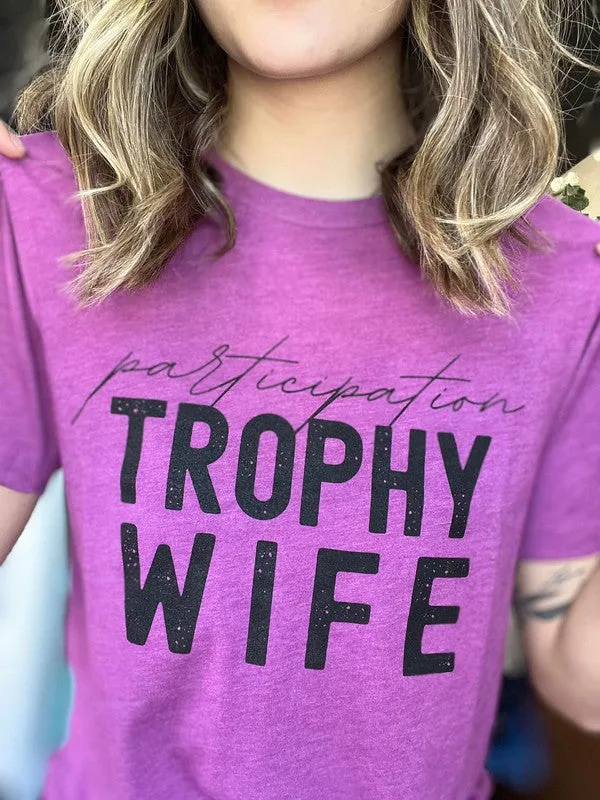 Participation Trophy Wife Tee